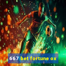 667 bet fortune ox